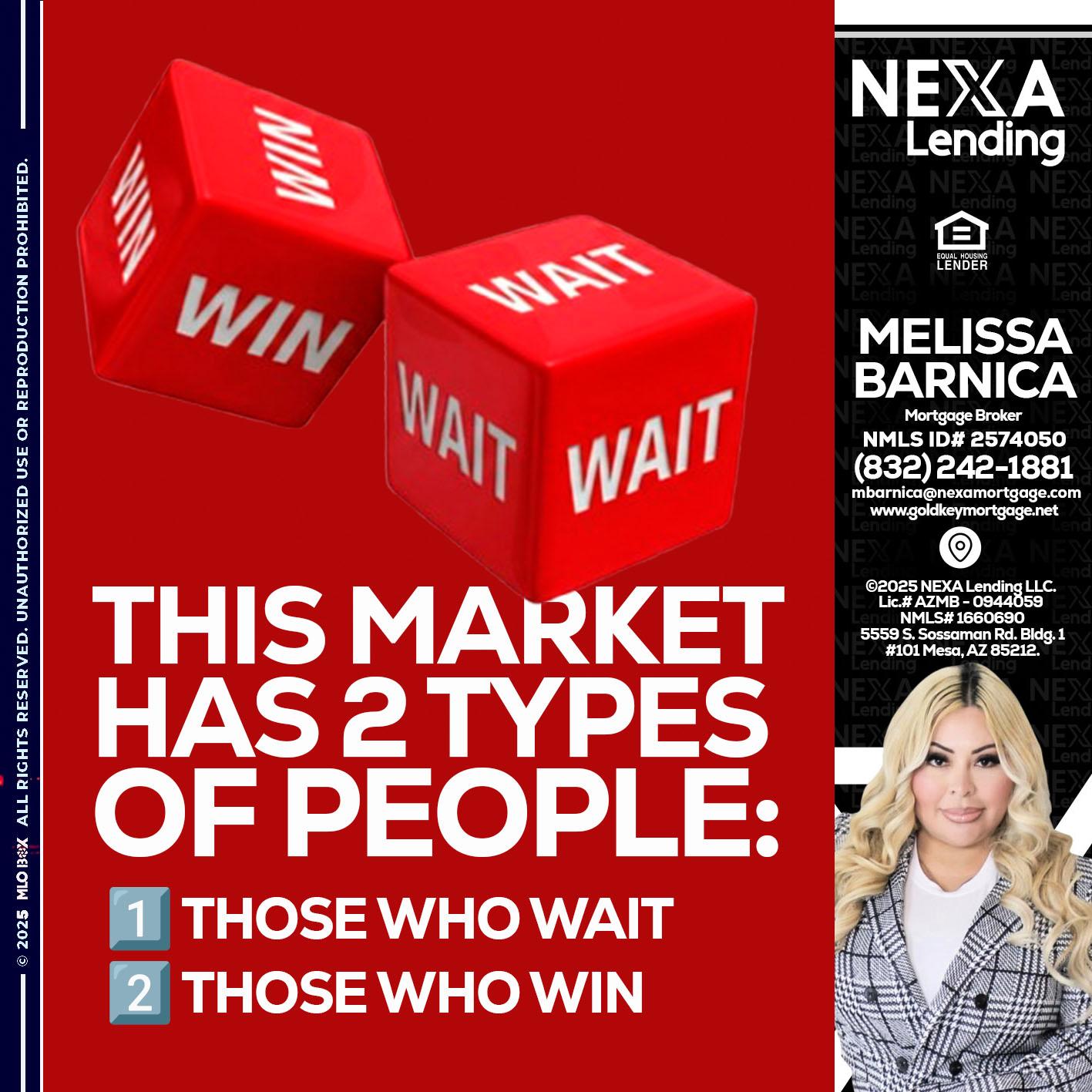 this market - Melissa Barnica -Mortgage Broker